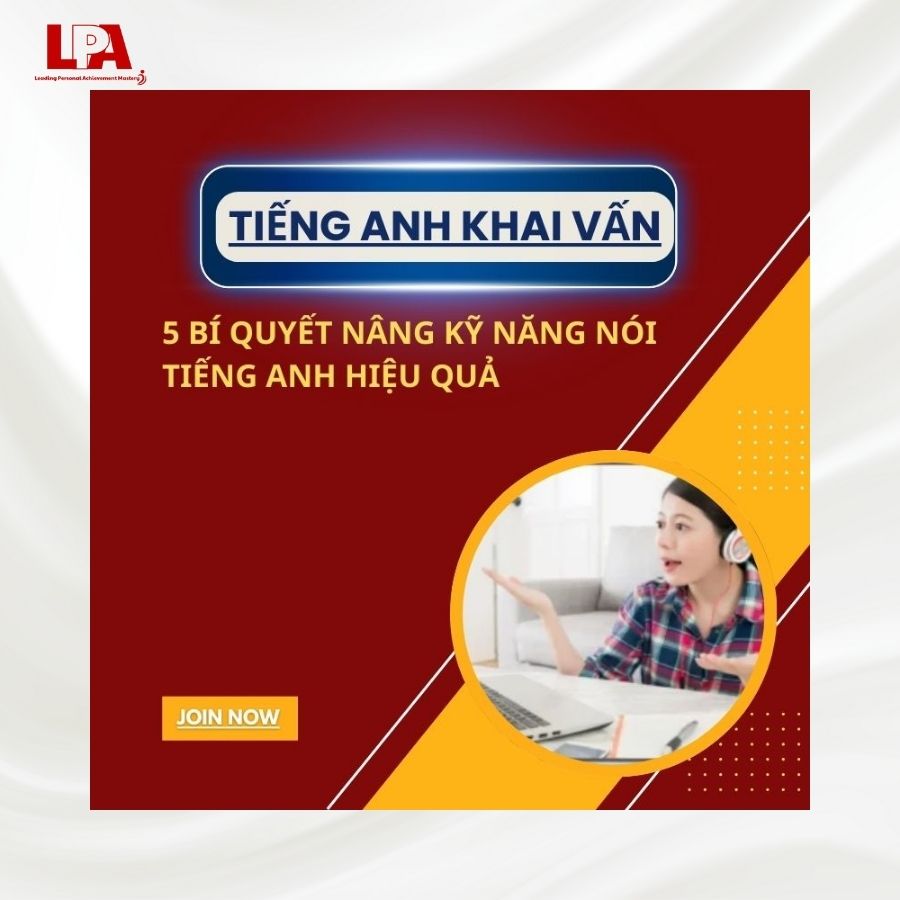 5 BÍ QUYẾT NÂNG KỸ NĂNG NÓI TIẾNG ANH HIỆU QUẢ