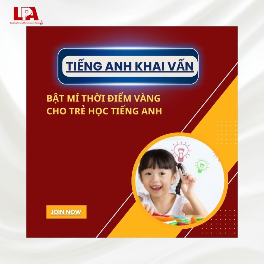 BẬT MÍ THỜI ĐIỂM VÀNG CHO TRẺ HỌC TIẾNG ANH