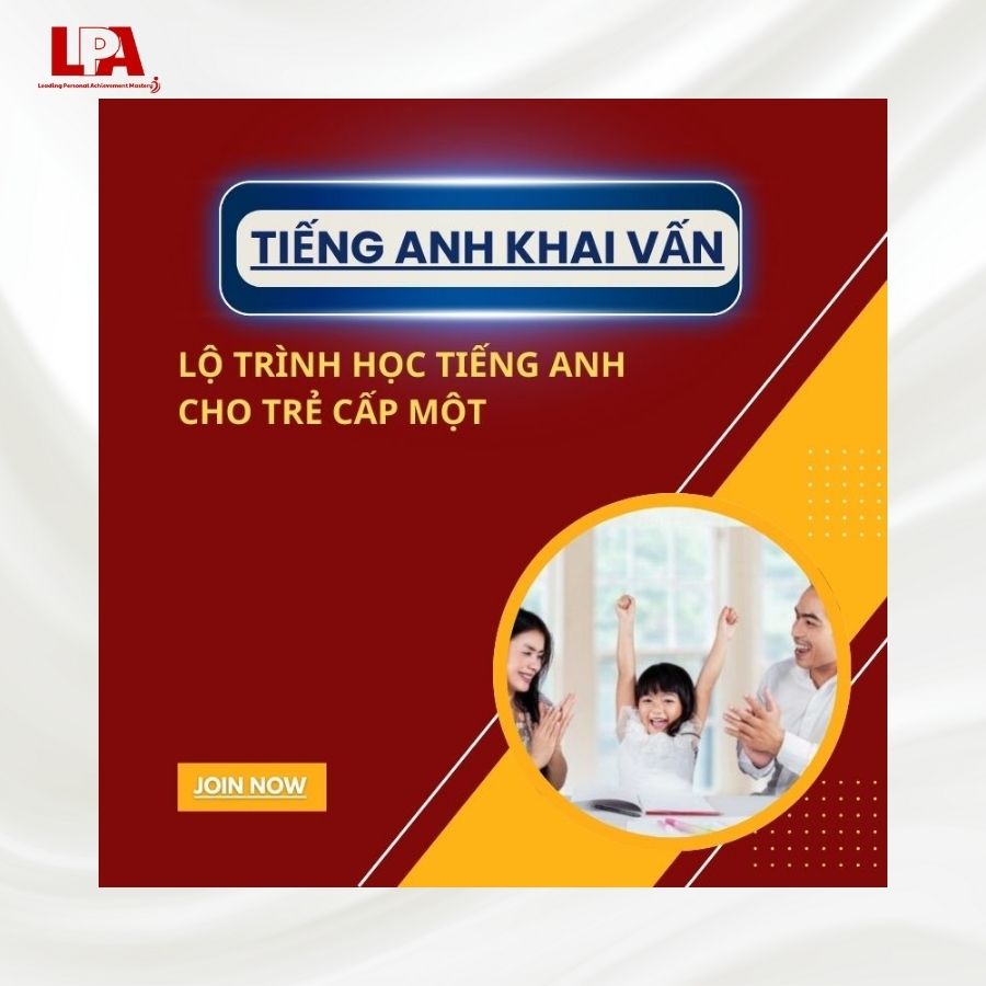 LỘ TRÌNH HỌC TIẾNG ANH CHO TRẺ CẤP MỘT