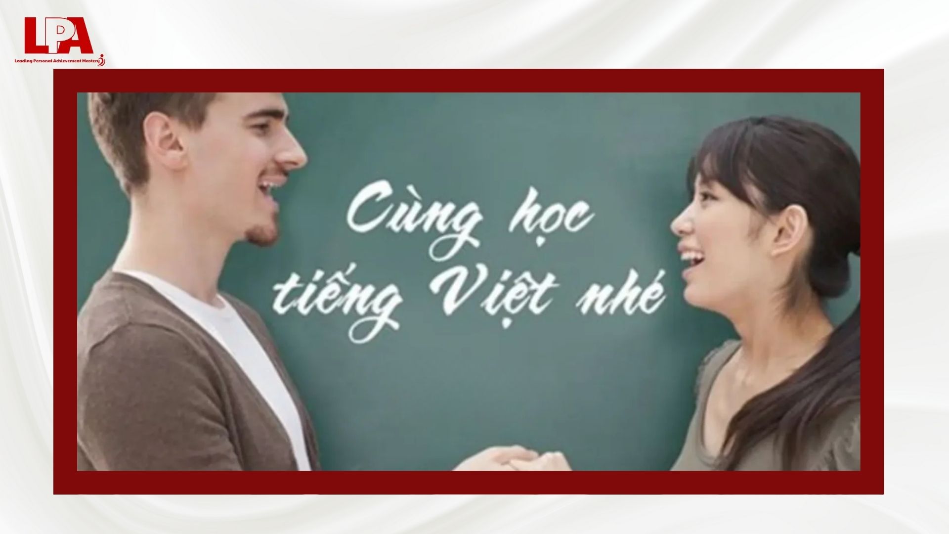 Teachers need to be able to communicate well in Vietnamese