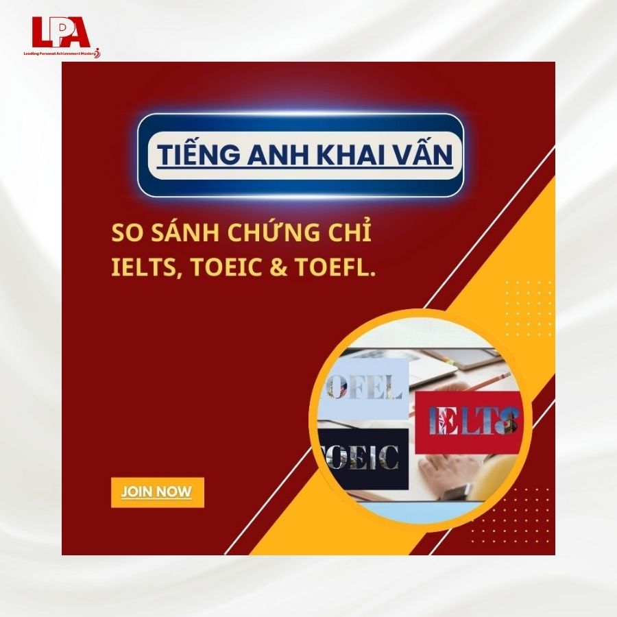 SO-SANH-CHUNG-CHI-TIENG-ANH-GIUA-IELTS-TOEIC-TOEFL