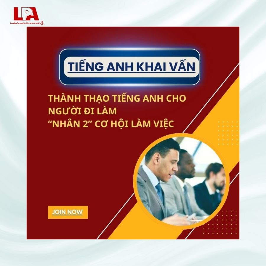 THÀNH THẠO TIẾNG ANH CHO NGƯỜI ĐI LÀM, “NHÂN 2” CƠ HỘI LÀM VIỆC