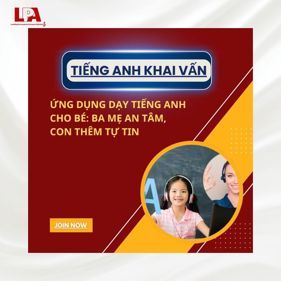ỨNG DỤNG DẠY TIẾNG ANH CHO BÉ BA MẸ AN TÂM, CON THÊM TỰ TIN