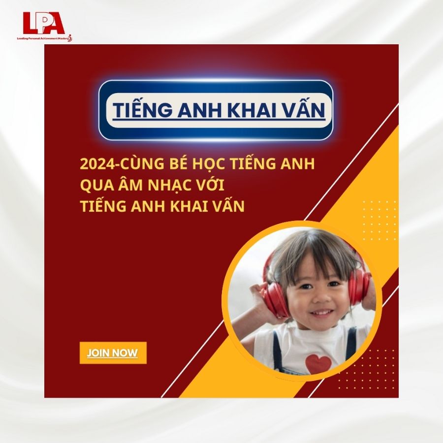 2024-CÙNG BÉ HỌC TIẾNG ANH QUA ÂM NHẠC VỚI TIẾNG ANH KHAI VẤN