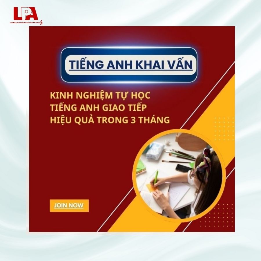 KINH NGHIỆM TỰ HỌC TIẾNG ANH GIAO TIẾP HIỆU QUẢ CHỈ TRONG 3 THÁNG