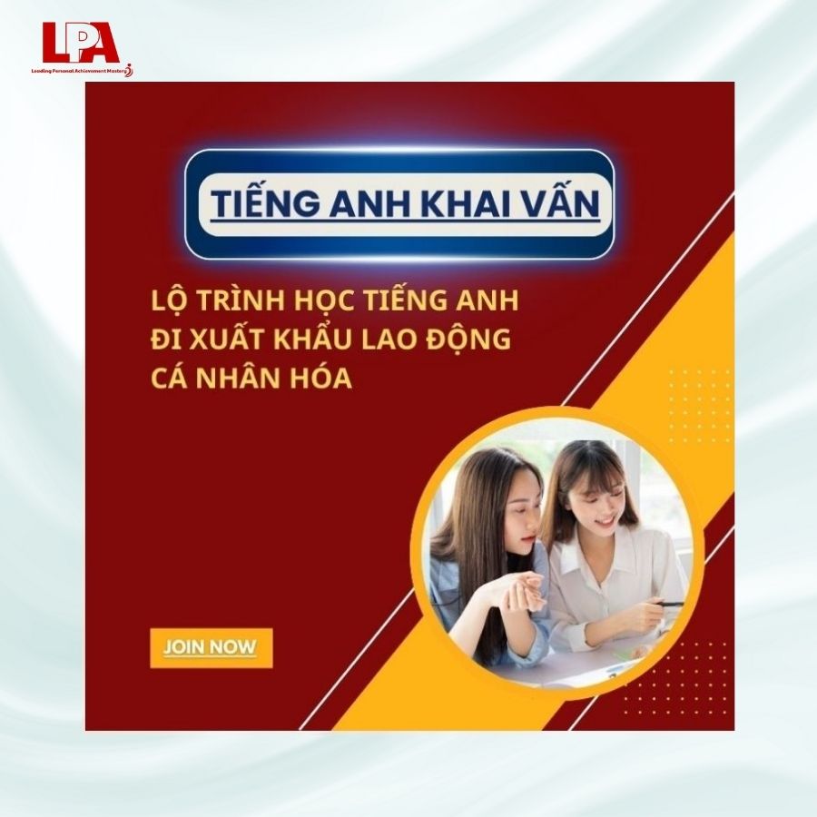 LỘ TRÌNH HỌC TIẾNG ANH ĐI XUẤT KHẨU LAO ĐỘNG CÁ NHÂN HÓA
