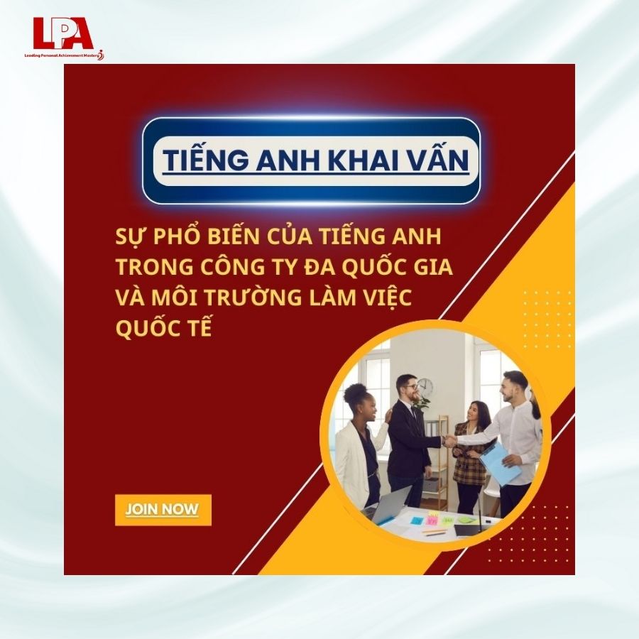 SỰ PHỔ BIẾN CỦA TIẾNG ANH TRONG CÔNG TY ĐA QUỐC GIA VÀ MÔI TRƯỜNG LÀM VIỆC QUỐC TẾ