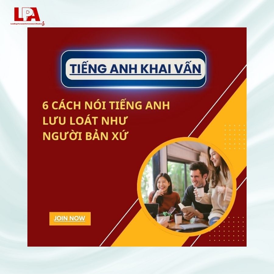 6-cach-noi-tieng-anh-tu-nhien-luu-loat-nhu-nguoi-ban-xu