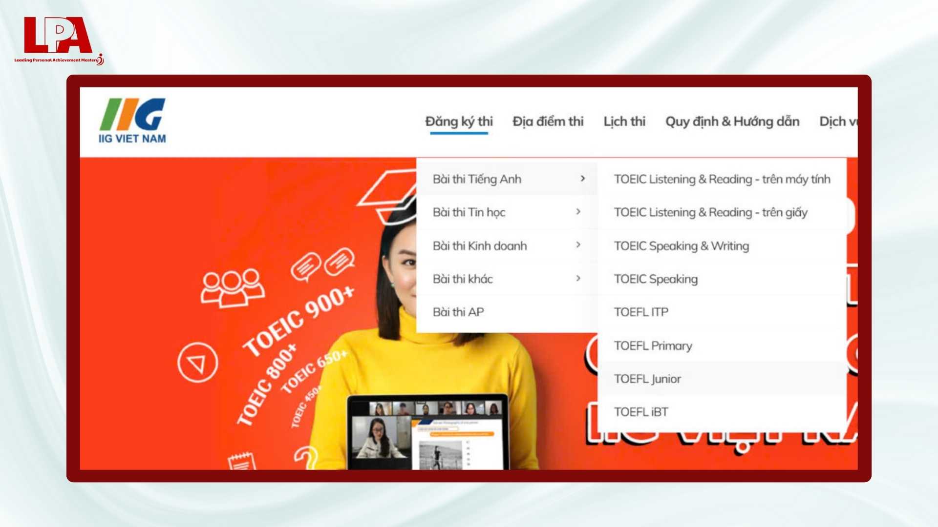 Tiếng Anh Khai vấn LPA Mastery VN - Toàn tập hướng dẫn đăng ký thi TOEIC online qua IIG nhanh – gọn – lẹ
