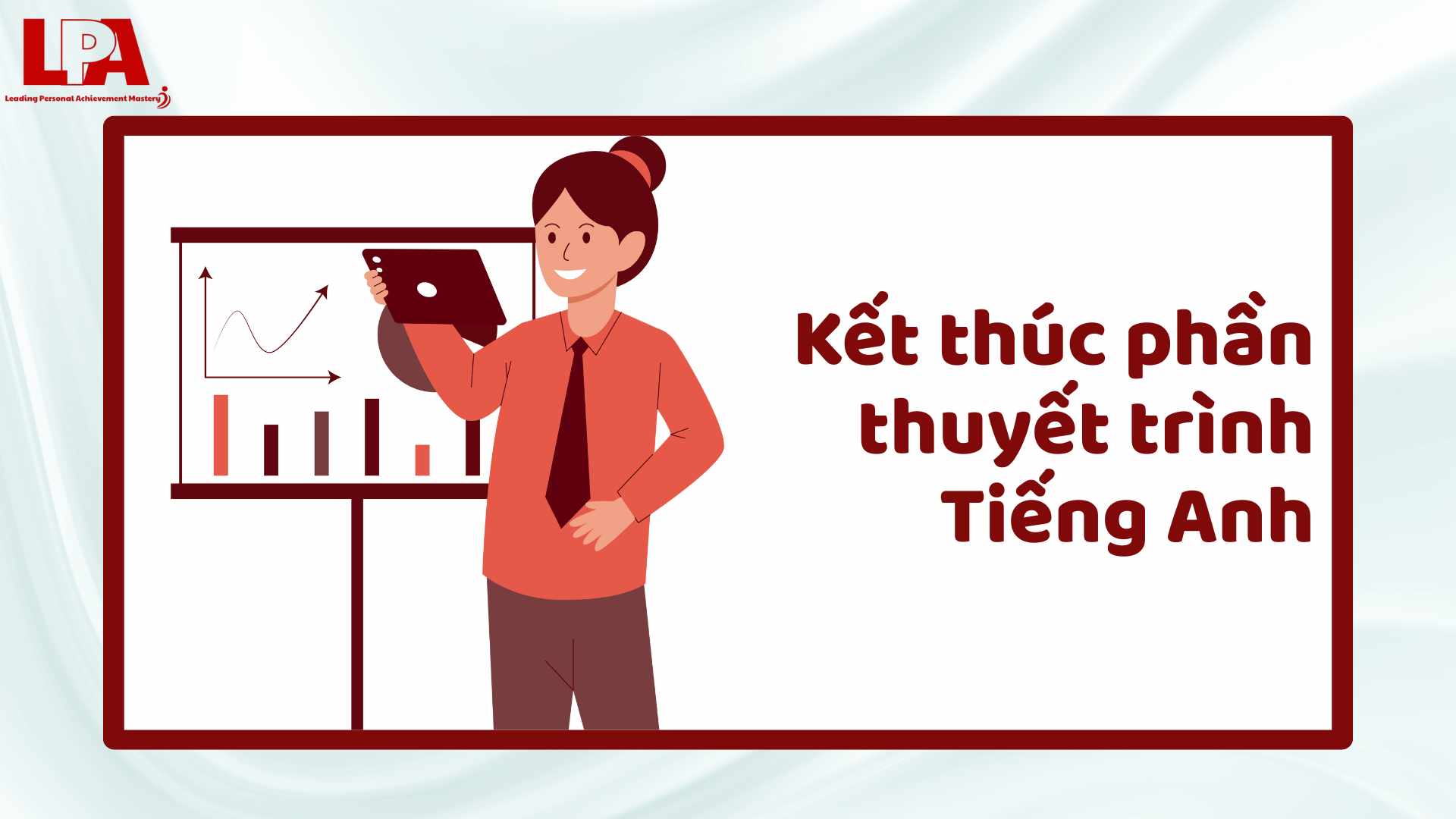 Loi-ket-trong-thuyet-trinh-Tieng-Anh-giup-ban-ghi-diem-tuyet-doi