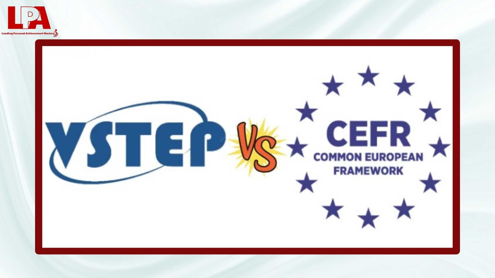 Chon-thi-VSTEP-hay-CEFR-de-chinh-phuc-Tieng-Anh-hieu-qua-hon