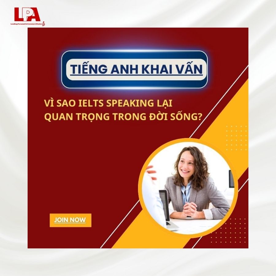 VI-SAO-IELTS-SPEAKING-LAI-QUAN-TRONG-TRONG-DOI-SONG