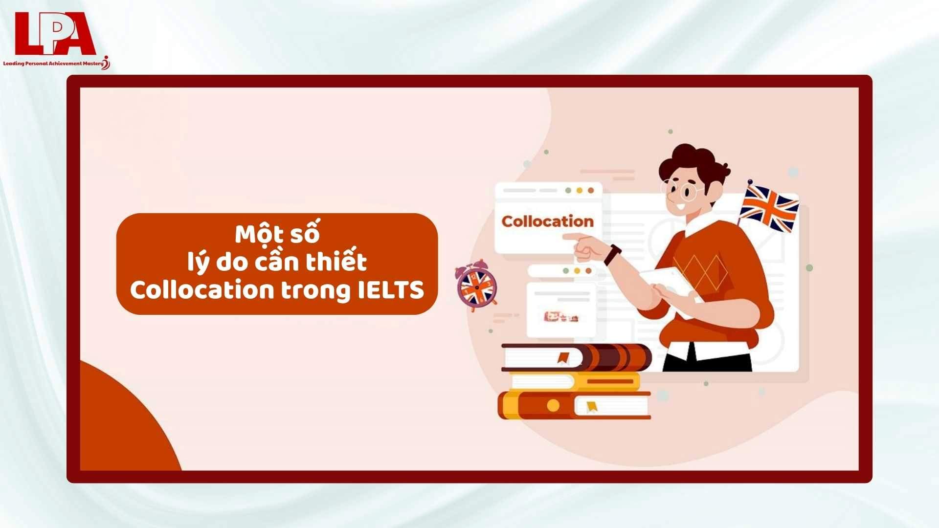 Collocation-trong-IELTS-va-nguyen-nhan-khien-no-khong-the-thieu