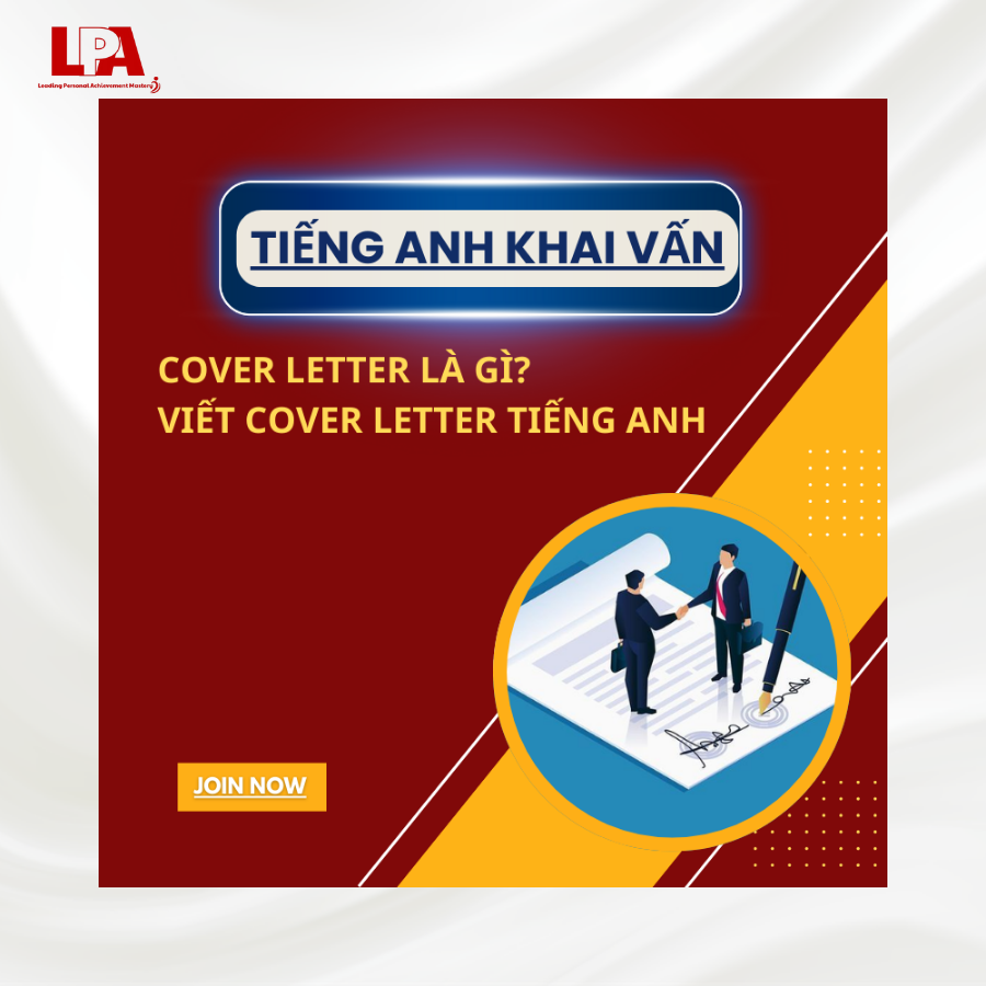 COVER LETTER LÀ GÌ HỆ THỐNG TƯ DUY VIẾT THƯ XIN VIỆC BẰNG TIẾNG ANH