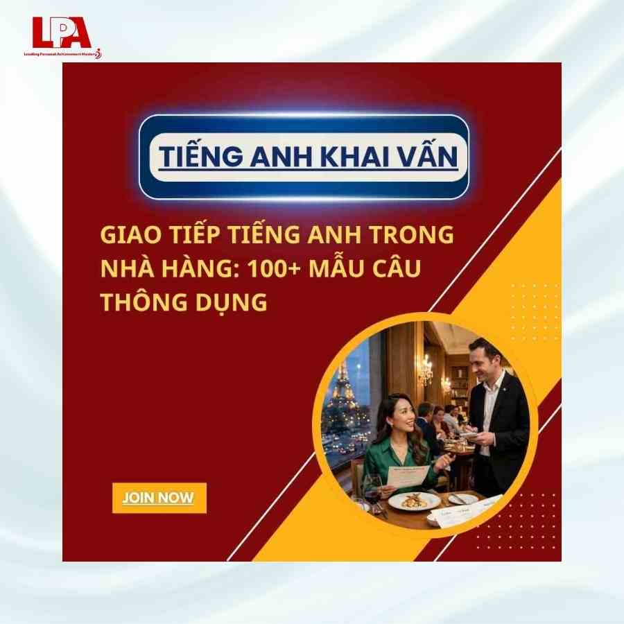 GIAO TIẾP TIẾNG ANH TRONG NHÀ HÀNG: 100+ MẪU CÂU THÔNG DỤNG