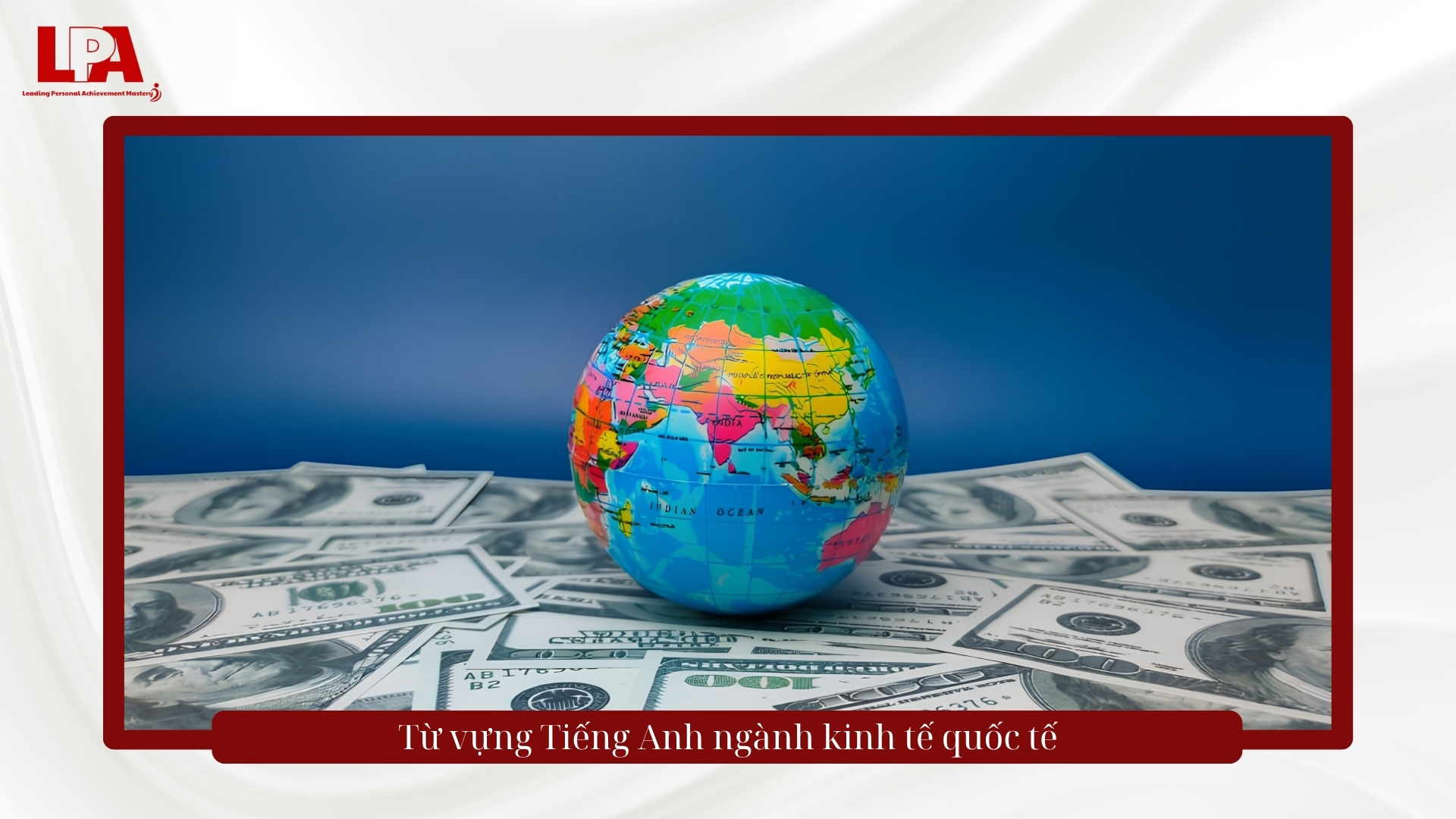 Từ vựng tiếng anh ngành kinh tế quốc tế