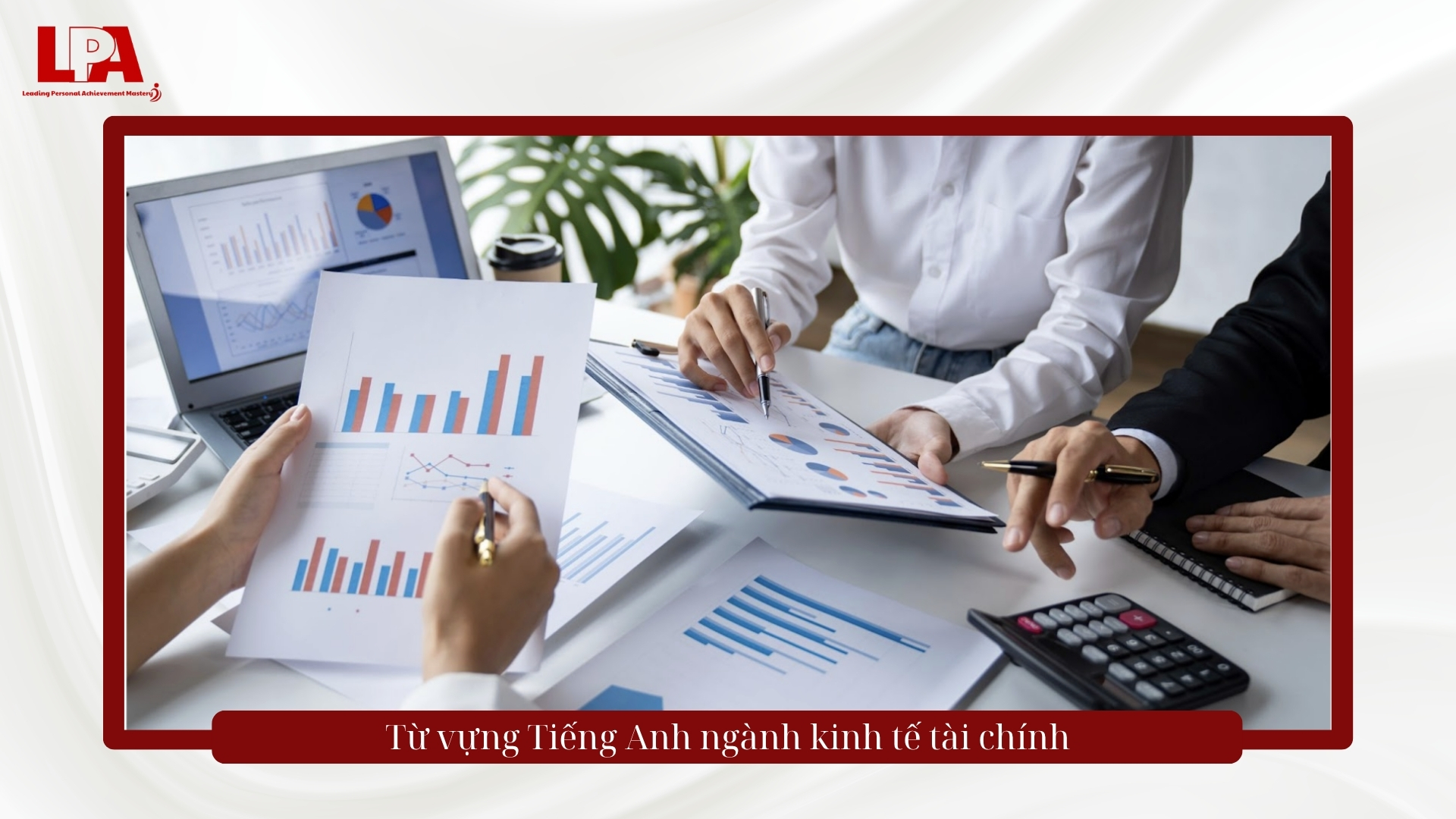 Từ vựng tiếng anh ngành kinh tế tài chính