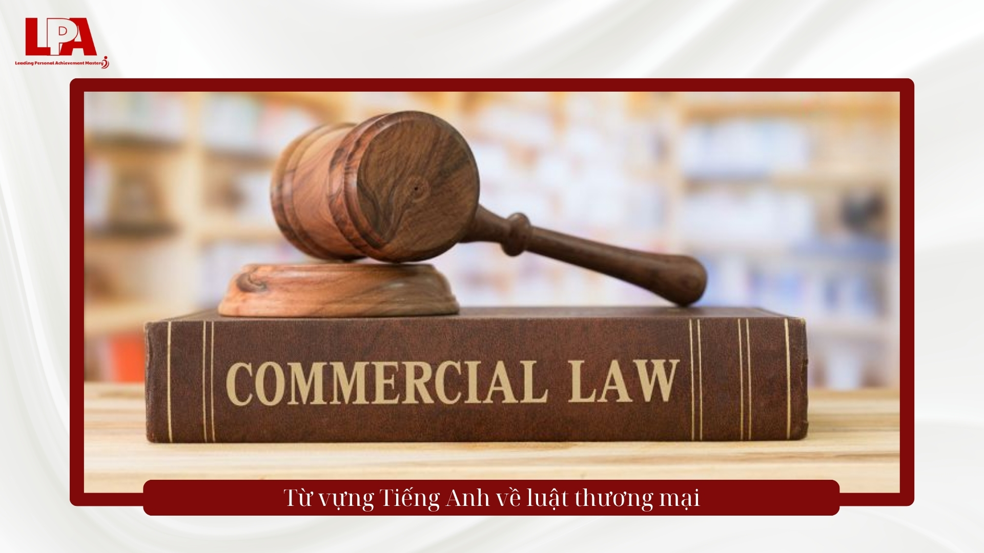 từ vựng tiếng anh về luật thương mại