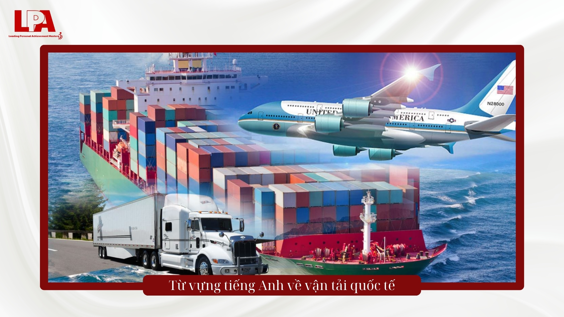 Từ vựng tiếng Anh về vận tải quốc tế