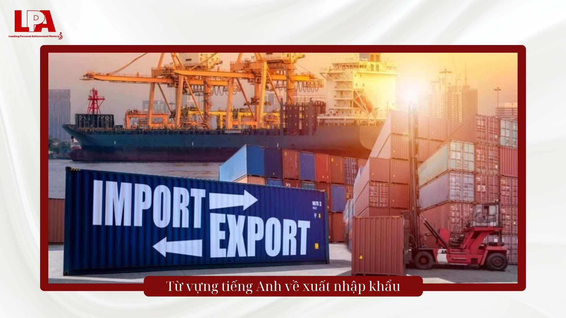 từ vựng tiếng anh về xuất nhập khẩu